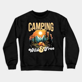 Camping, Wild & Free Crewneck Sweatshirt